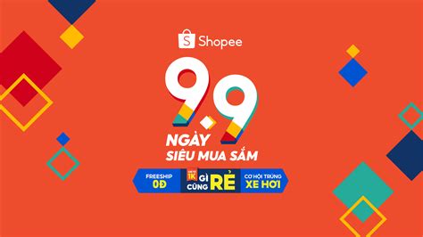 9.9 Shopee Ngày Siêu Mua Sắm .